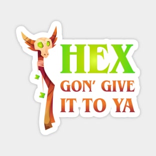 Hex Gon Give it To Ya Warlock Magnet