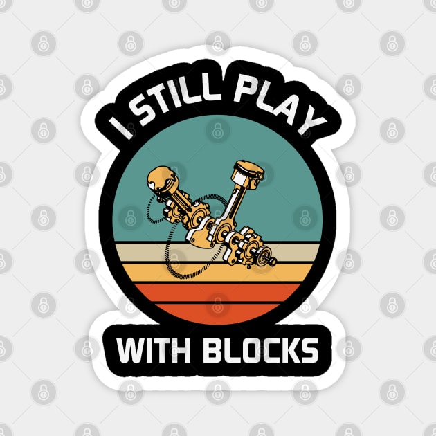 Built to Fix: The Mechanic’s Life Magnet by Steve
