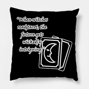 When witches read tarot, the future gets wickedly intriguing! Pillow