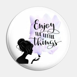 enjoy little things Pin