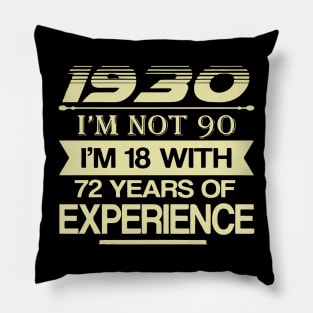 930 Funny 90th Birthday I'm Not Pillow