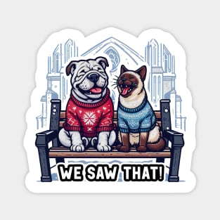 We Saw That meme Bulldog Siamese Cat Ugly Christmas Sweater Church Snowing Magnet