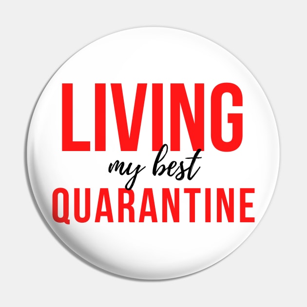 LIVING MY BEST QUARANTINE !! Corona virus design Pin by Dr.fit
