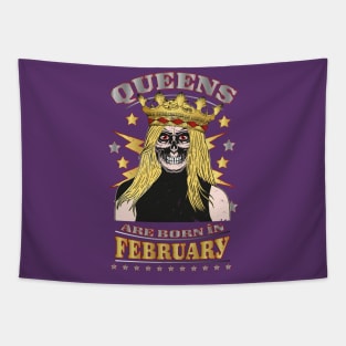 Queens are born in February Tapestry