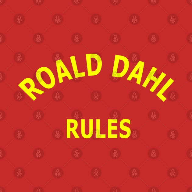 Roald Dahl Rules by Lyvershop