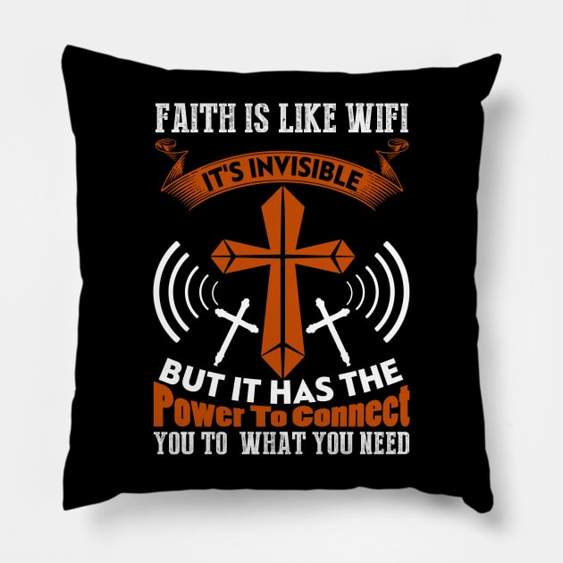 Faith Is Like Wifi It's Invisible God Lover Pillow by emmajayne_designs