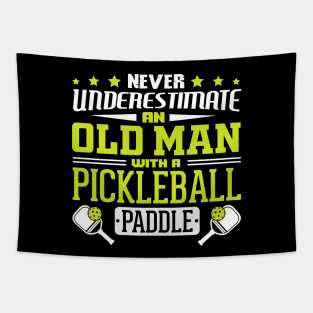 Never Underestimate An Old Man With A Pickleball Paddle Tapestry