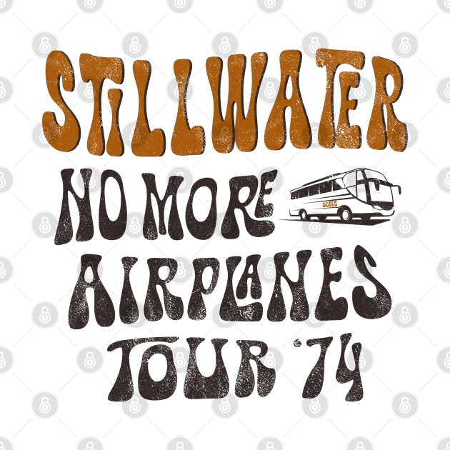 Stillwater No More Airplanes Tour '74 by Totally Major