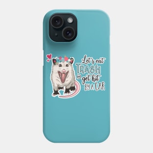 Funny Possum - Let's Eat Trash and Get Hit By a Car Phone Case