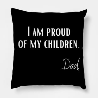 I am proud of my children | Dad Pillow