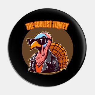 Coolest Turkey In Town | Thankful | Holiday | Cute | Turkey Pin