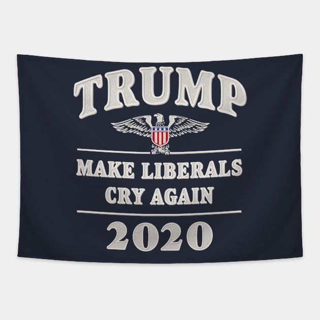 Trump 2020 Make Liberals Cry Again Tapestry by Designkix