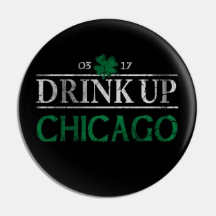 Drink Up Chicago Irish St Patricks Day Pin