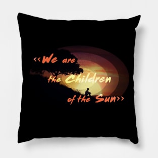 we are the children of the sun Pillow