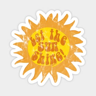 Let The Sun Shine! Magnet