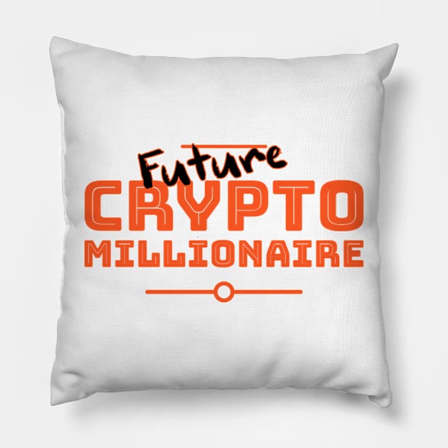 Future Crypto Millionaire Pillow by Look Up Creations