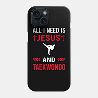 I Need Jesus And Taekwondo Tae Kwon Do Taekwon-Do Phone Case