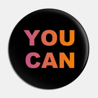 YOU CAN Pin