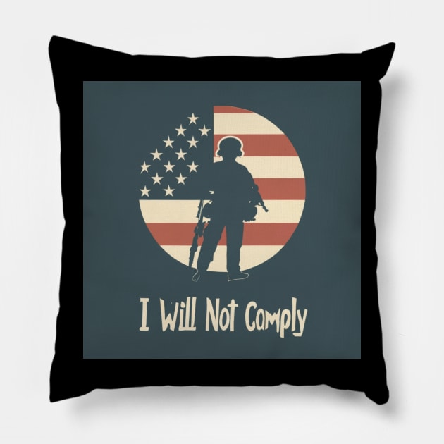 i will not comply Pillow by BukovskyART