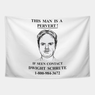 This Man Is A Pervert - Contact Dwight Schrute Tapestry