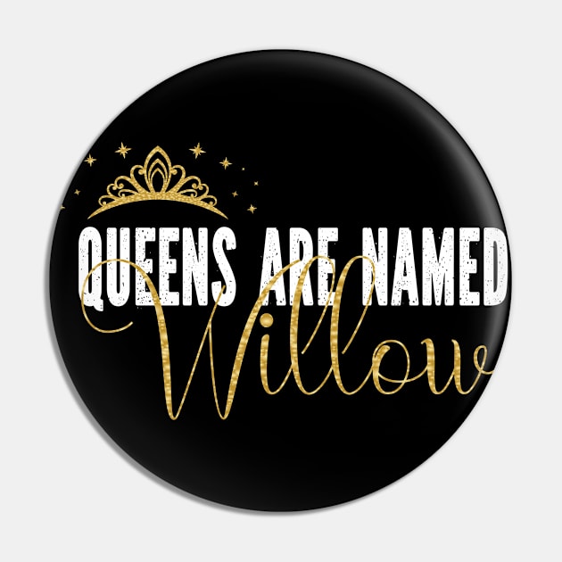 Queens Are Named Willow Personalized First Name Girl product Pin by Grabitees