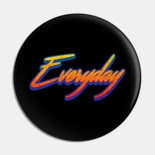 Everyday Pin