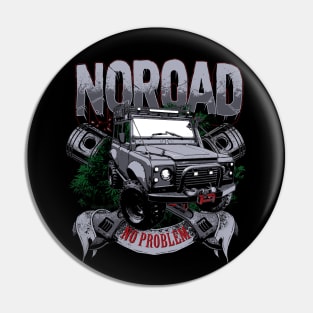 no road no problem Pin