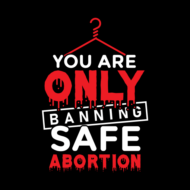 Banning Abortion by guest7wwqldjmcys0ratrxitk