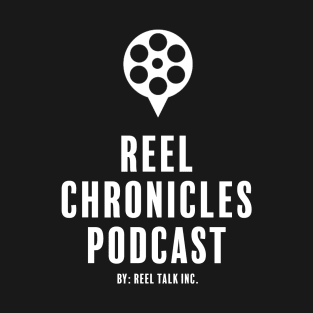 Reel Chronicles Podcast T-Shirt