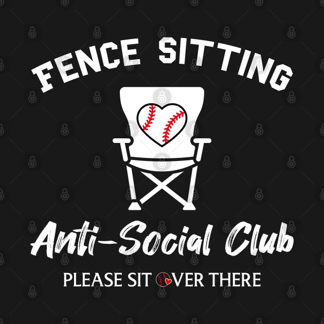 Funny Fence Sitting Anti Social Club Baseball Softball Mom Dad Boys Girls by weirdboy