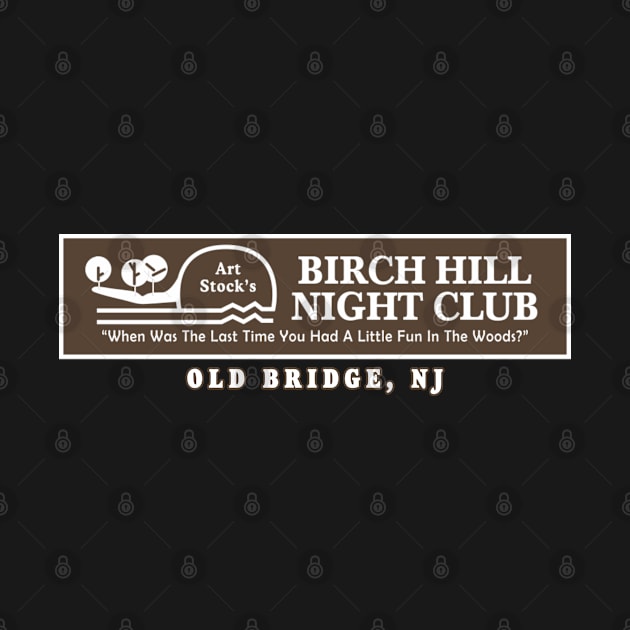 Birch Hill Nite Club by Tee Arcade