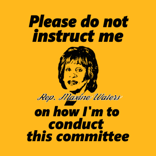 #AuntieMaxine Do Not Instruct Me T-Shirt