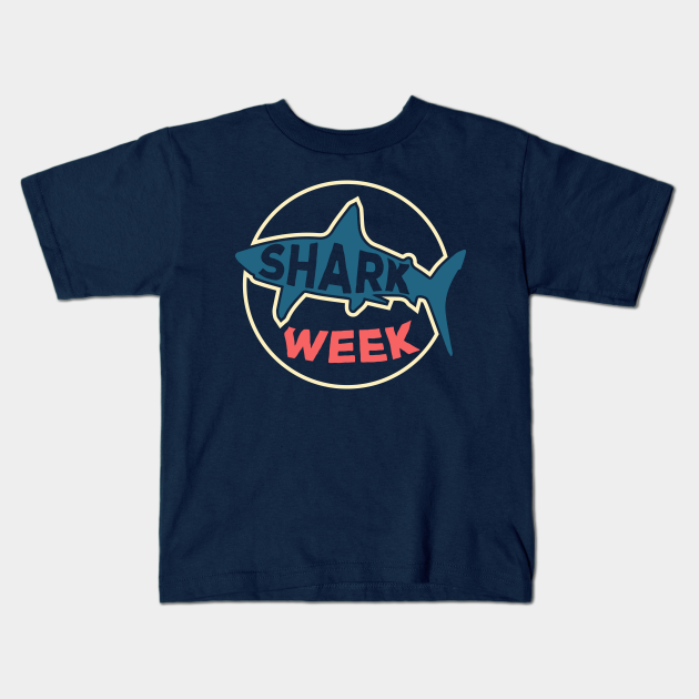 SHARK week - Shark Week - Kids T-Shirt | TeePublic