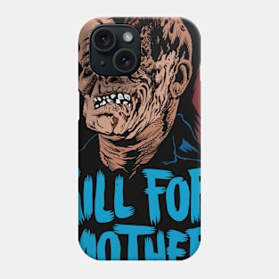 Kill for Mother on Friday the 13th! Phone Case