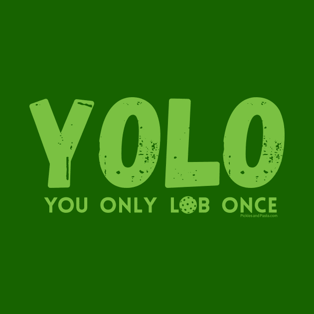 YOLO - You only lob once! by picklesandpasta