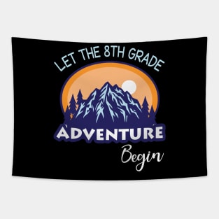 Let The 8th Grade Adventure Begin Student Back To School Day Tapestry