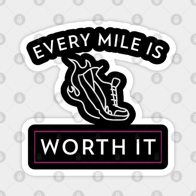 Every mile is worth it - motivational quote Magnet by TeeZona