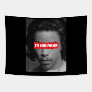 I'm Your Pusher Tapestry