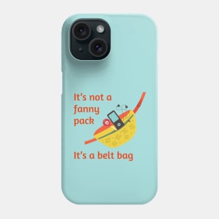 Lispe It's Not a Fanny Pack, It's a Belt Bag, Funny Current Trends Phone Case