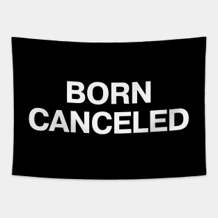 BORN CANCELED Tapestry