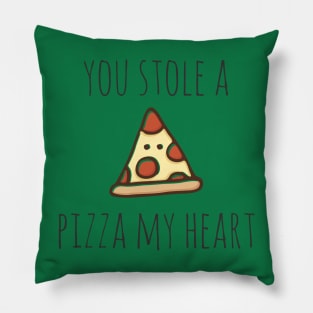 You Stole A Pizza My Heart Pillow