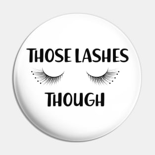 Makeup Artist - Those lashes though Pin
