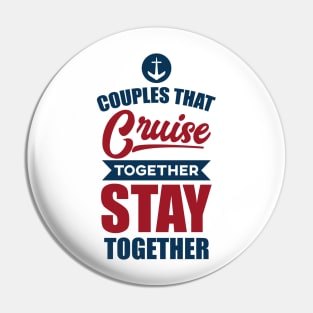 Couples That Cruise Together Stay Together' Cruise Pin