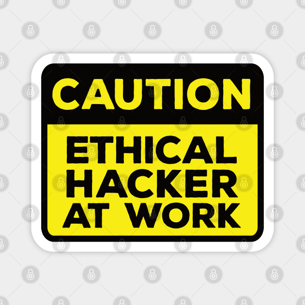 Funny Yellow Road Sign - Caution Ethical Hacker at Work Magnet by Software Testing Life