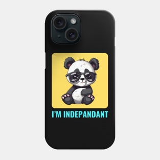 I'm Indepandant | Panda Pun Phone Case