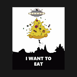 I want to eat T-Shirt