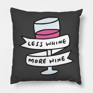 Less Whine, More Wine Pillow