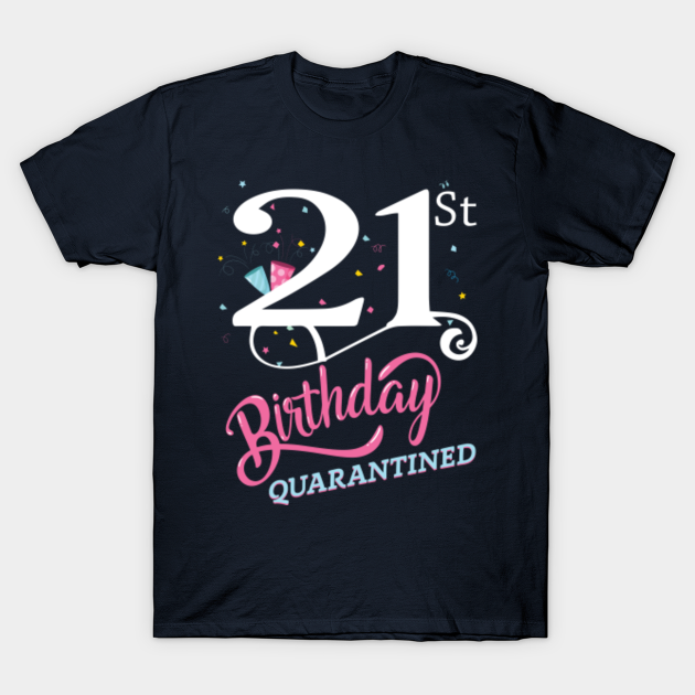 Download 21st Birthday Quarantine Shirt SVG - 21st Birthday ...