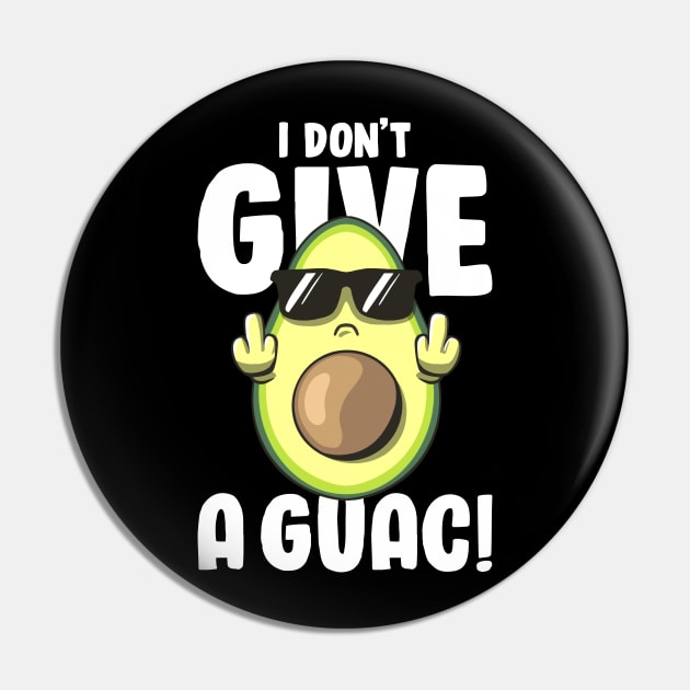 I Don't Give a Guac Love Avocado Guacamole Funny Vegan Pin by MerchBeastStudio