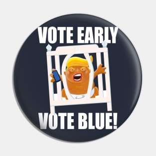 USA Election 2020 Vote Early Vote Blue Says Trump Baby Pin